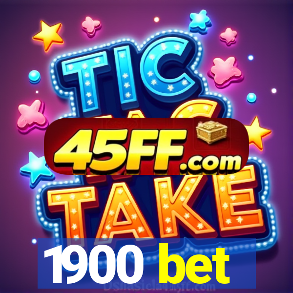 1900 bet